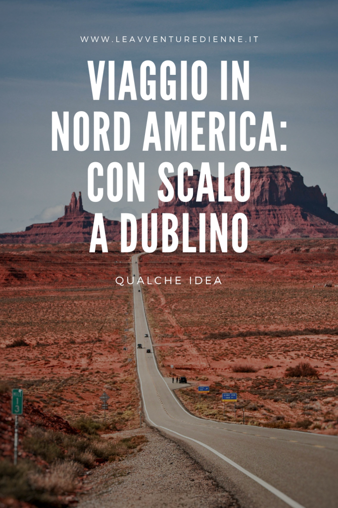 viaggio in nord america con scalo a dublino