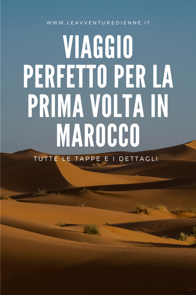 viaggio perfetto per la prima volta in marocco