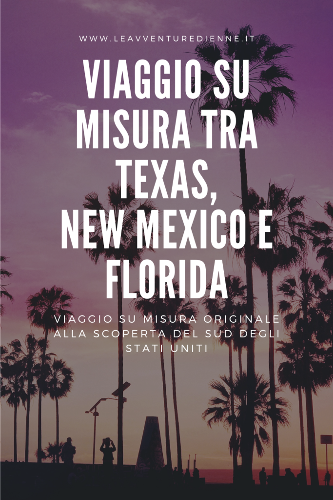 viaggio su misura tra texas, new mexico e florida