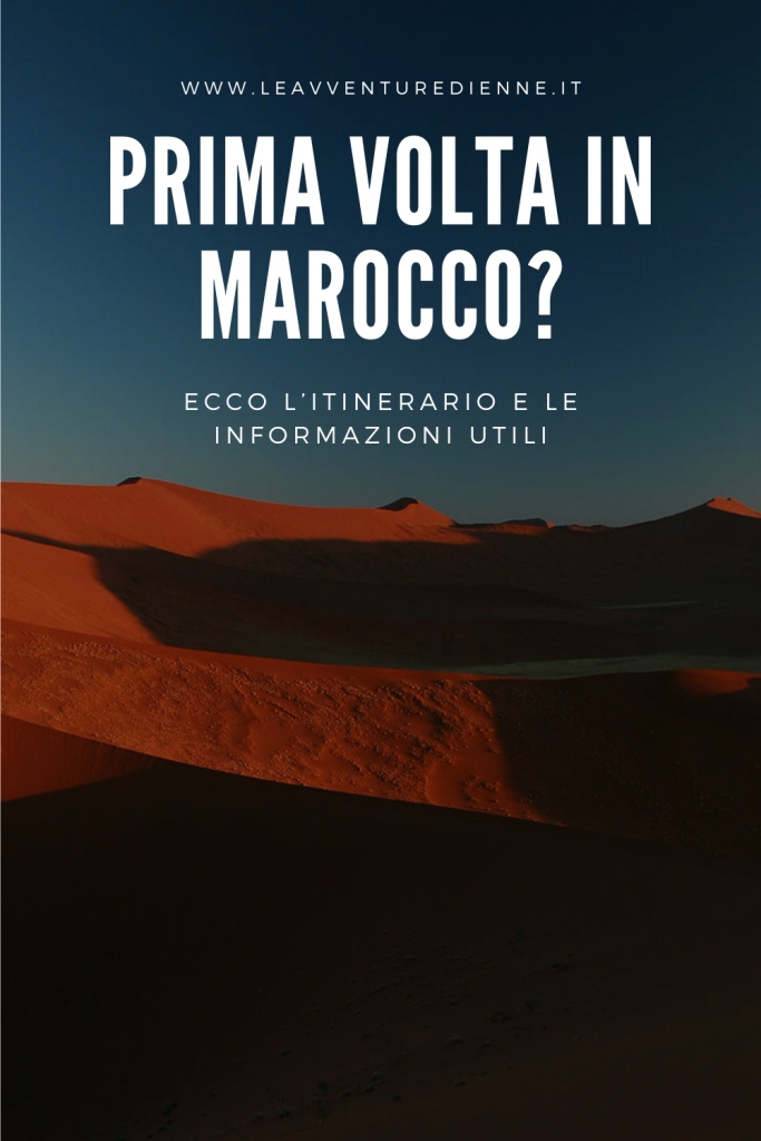 prima volta in marocco itinerario e info utili