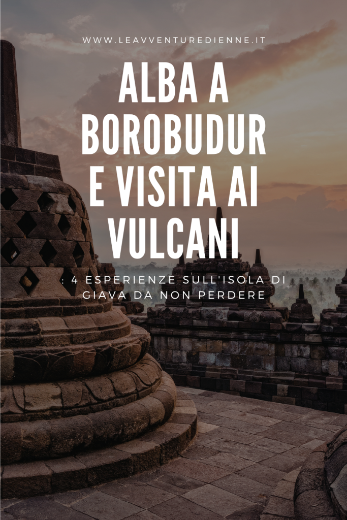 esperienze sull'isola di giava tra alba a borobudur e visita ai vulcani